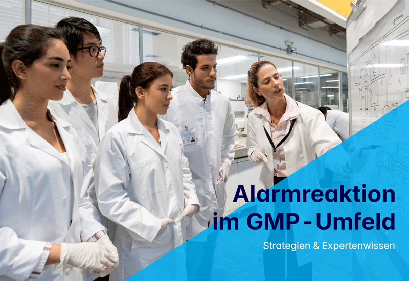 Alarmreaktion im GMP-Umfeld: Strategien & Expertenwissen
